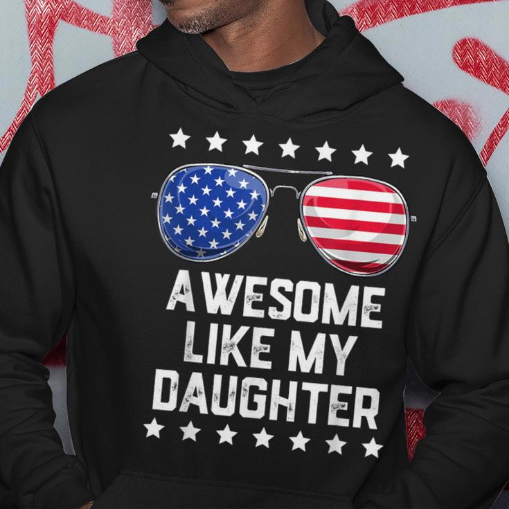 Mens Awesome Like My Daughter Sunglasses 4Th Of July Gift Dad Men Hoodie Funny Gifts