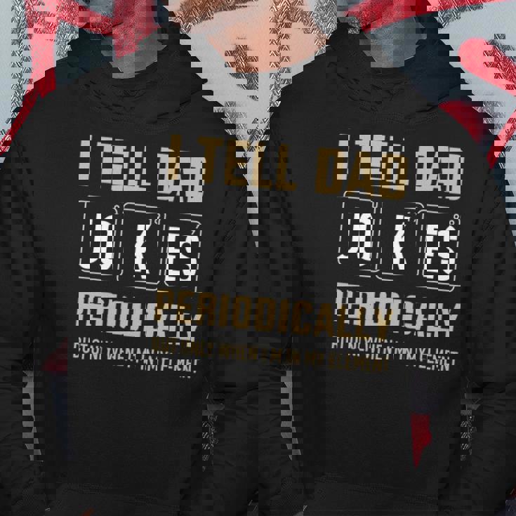 Mens Funny Dad Jokes Periodically In Element For Fathers Day Hoodie Personalized Gifts