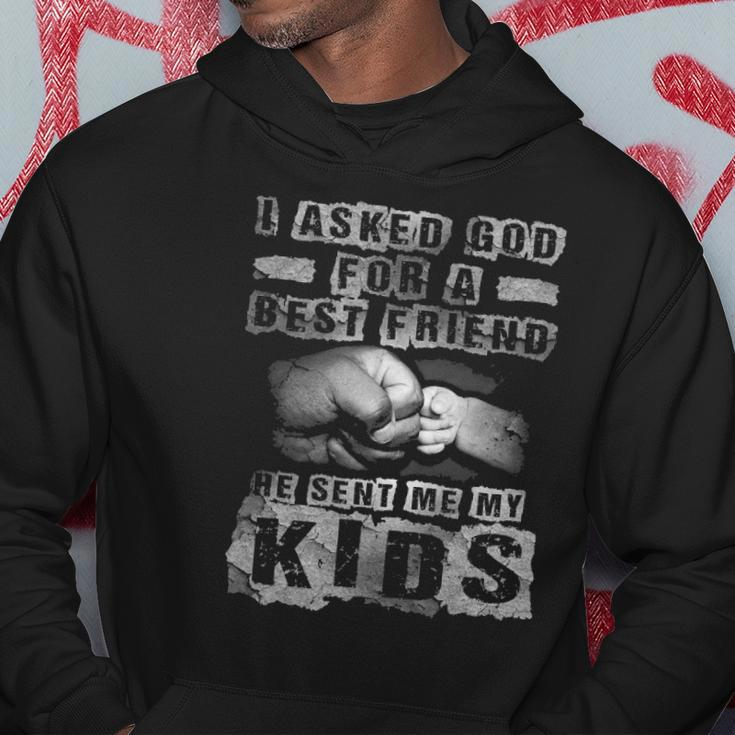 Mens I Asked God For A Best Friend He Sent Me My Kids Fathers Day Hoodie Unique Gifts