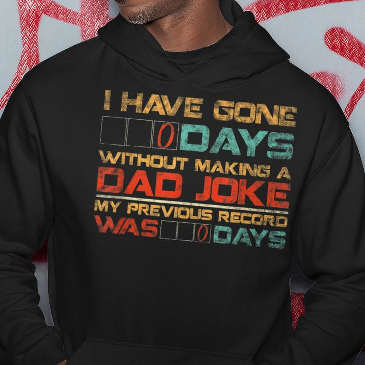 Mens I Have Gone 0 Days Without Making A Dad Joke V3 Hoodie Funny Gifts