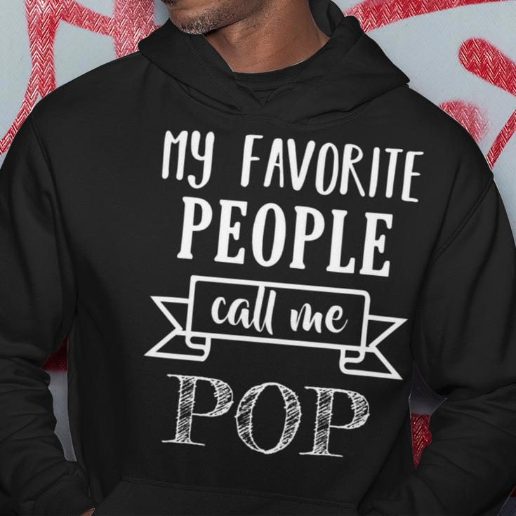 Mens My Favorite People Call Me Pop Funny Fathers Day Gifts Hoodie Unique Gifts