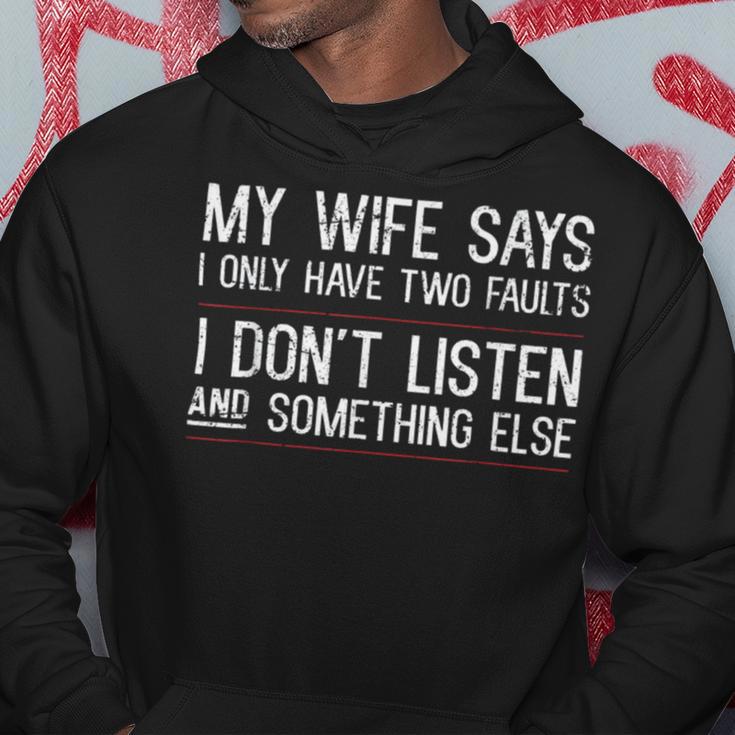 Mens My Wife Says I Only Have Two Faults 369 Trending Shirt Hoodie Funny Gifts