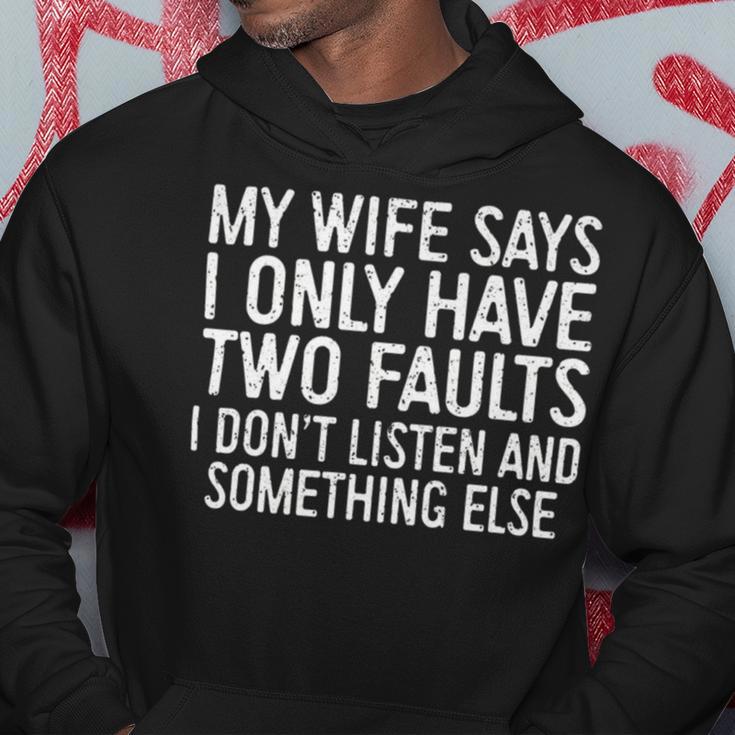 Mens My Wife Says I Only Have Two Faults 370 Trending Shirt Hoodie Funny Gifts