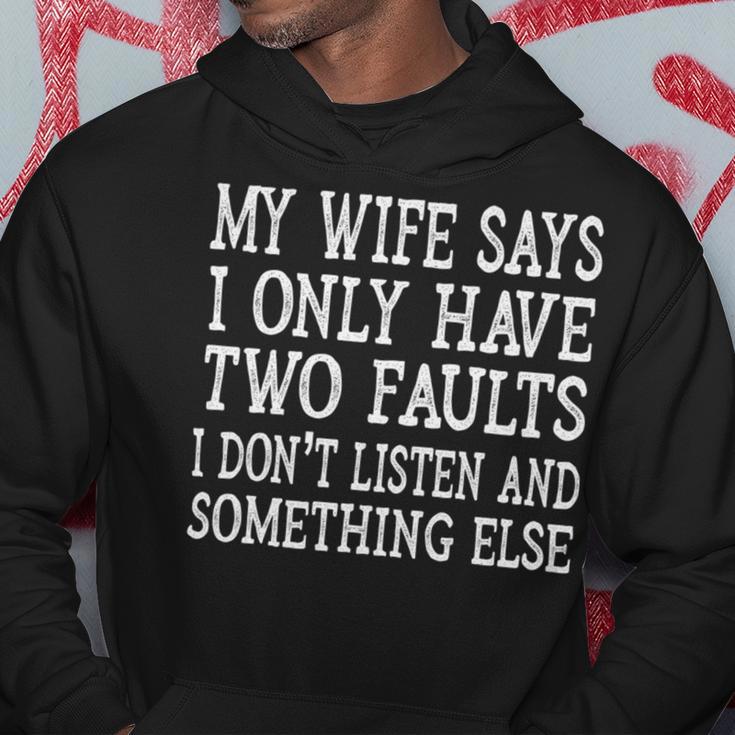 Mens My Wife Says I Only Have Two Faults Funny 611 Trending Shirt Hoodie Funny Gifts