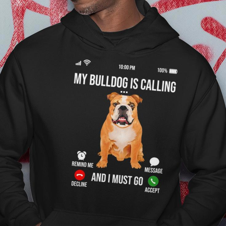 My Bulldog Is Calling And I Must Go Bulldog Lover Hoodie Unique Gifts