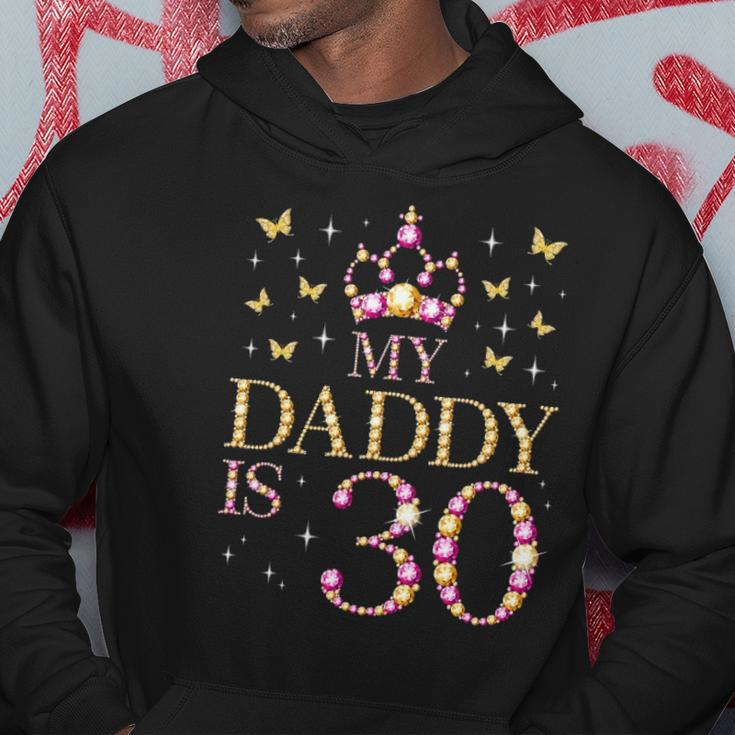 My Daddy Is 30 Years Old 30Th Fathers Birthday Hoodie Unique Gifts