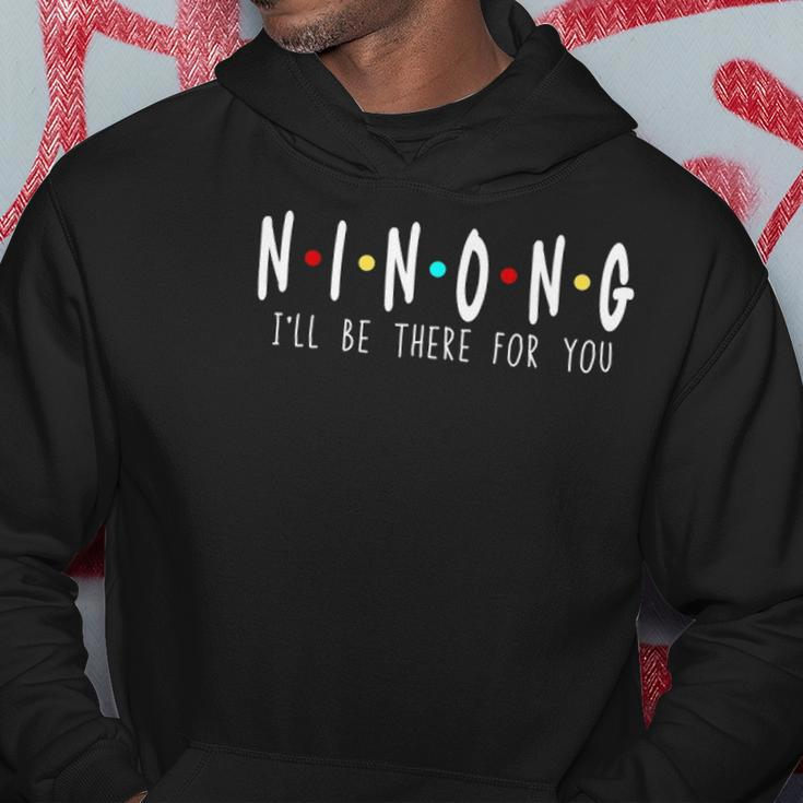 Ninong Ill Be There For You Godfather Philippines Funny Dad Hoodie Unique Gifts