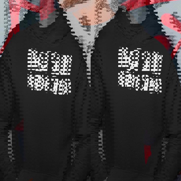 Not Slim Kinda Shady Funny Saying Quote Cute Hoodie Unique Gifts