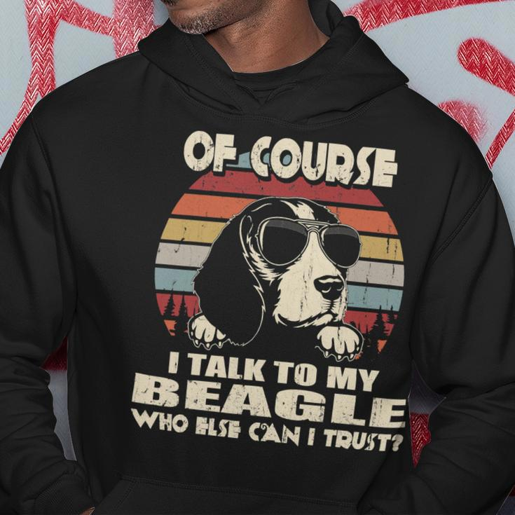 Of Course I Talk To My Beagle Funny Vintage 56 Beagle Dog Hoodie Funny Gifts
