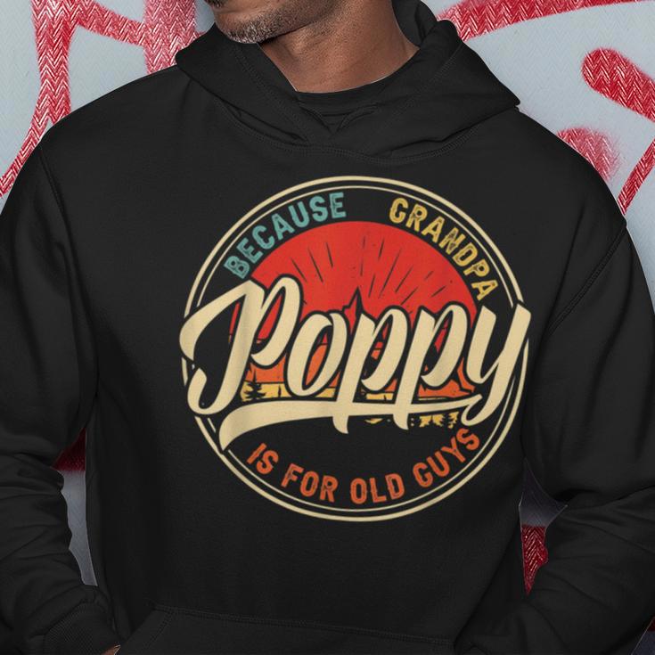 Poppy Because Grandpa Is For Old Guys V2 Hoodie Funny Gifts