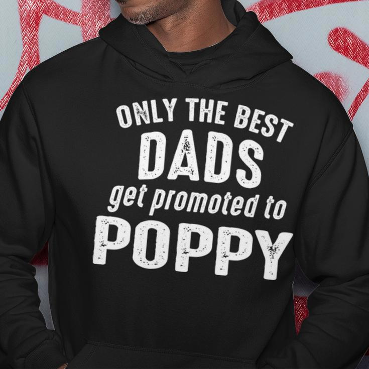 Poppy Grandpa Gift Only The Best Dads Get Promoted To Poppy Hoodie Funny Gifts
