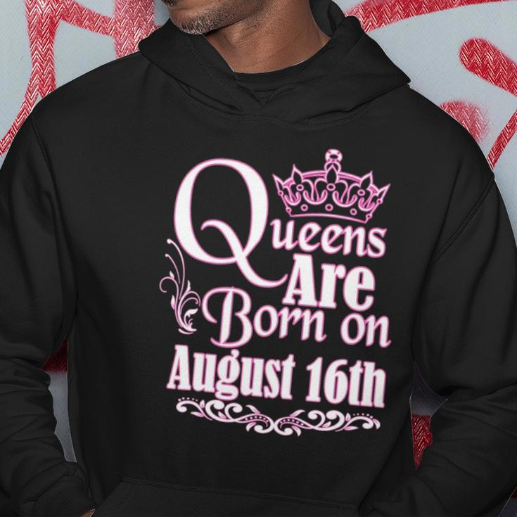 Queens Are Born On August 16Th Funny Birthday Hoodie Unique Gifts