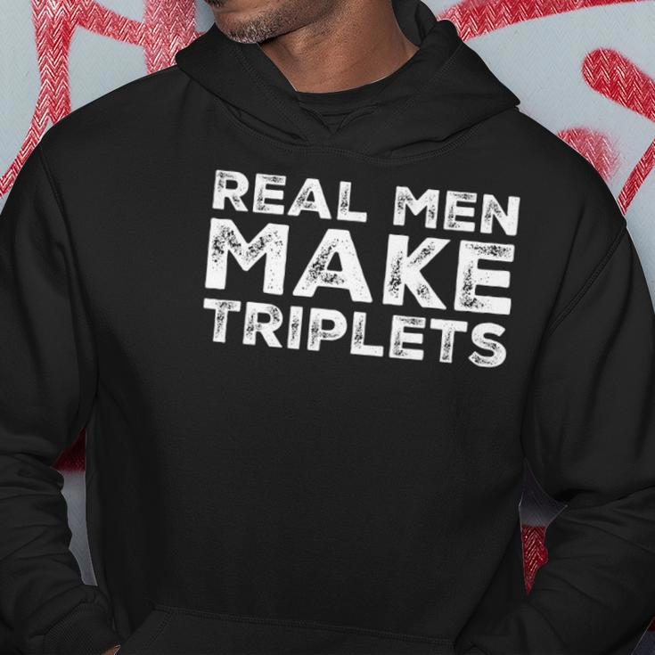 Real Men Make Triplets Funny Triplet Dad Fathers Day Hoodie Unique Gifts