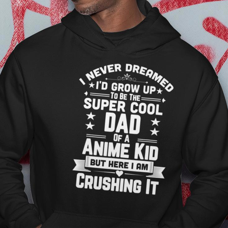 Super Cool Dad Of A Anime Art Design Culture Kid Hoodie Unique Gifts