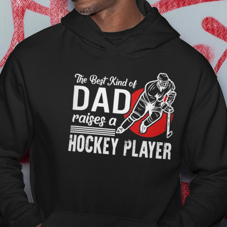 The Best Kind Of Dad Raises A Hockey Player Ice Hockey Team Sports Hoodie Unique Gifts
