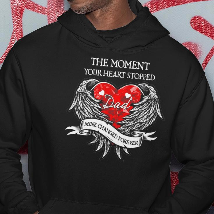 The Moment Your Heart Stopped Dad Mine Changed Forever Hoodie Unique Gifts