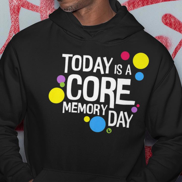 Today Is A Core Memory Day For Men Women & Kids 258 Trending Shirt Hoodie Funny Gifts