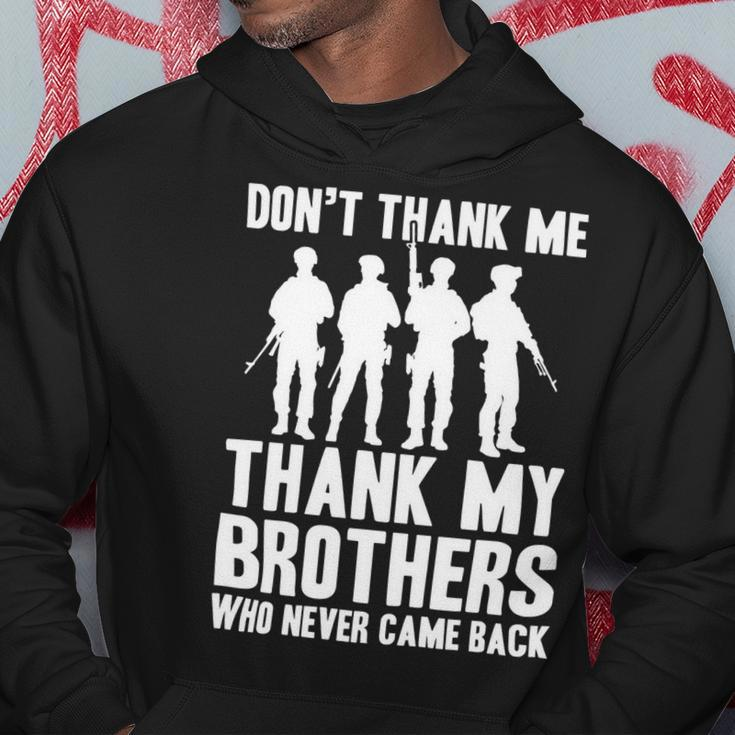 Veteran Veterans Day Thank My Brothers Who Never Came Back 522 Navy Soldier Army Military Hoodie Unique Gifts