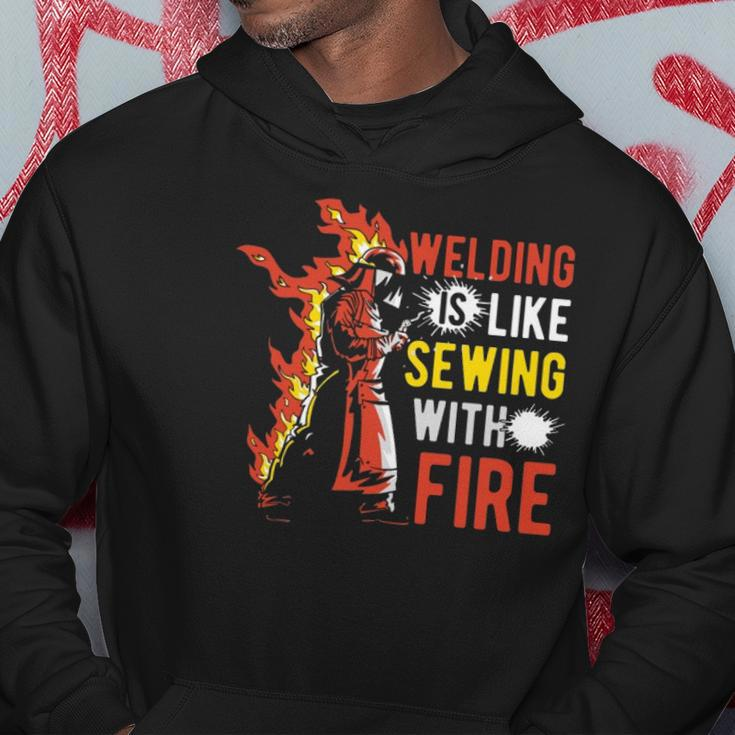 Welding Is Like Sewing With Fire Hoodie Unique Gifts
