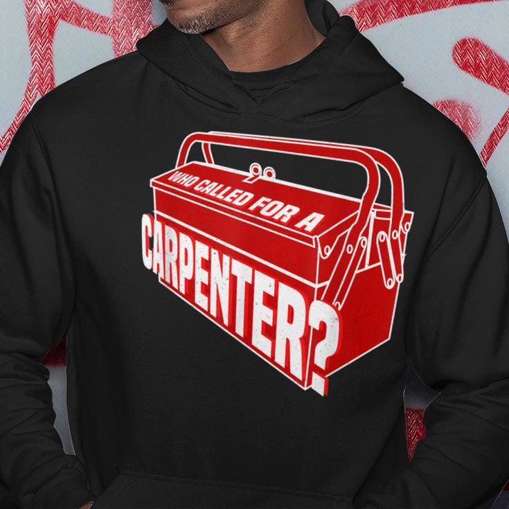 Who Called For A Carpenter Master Clc Contractor Hoodie Funny Gifts