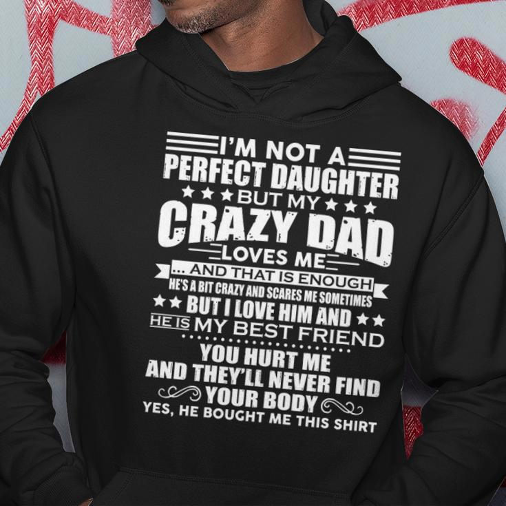 Womens Im Not A Perfect Daughter But My Crazy Dad Loves Me Funny Hoodie Unique Gifts