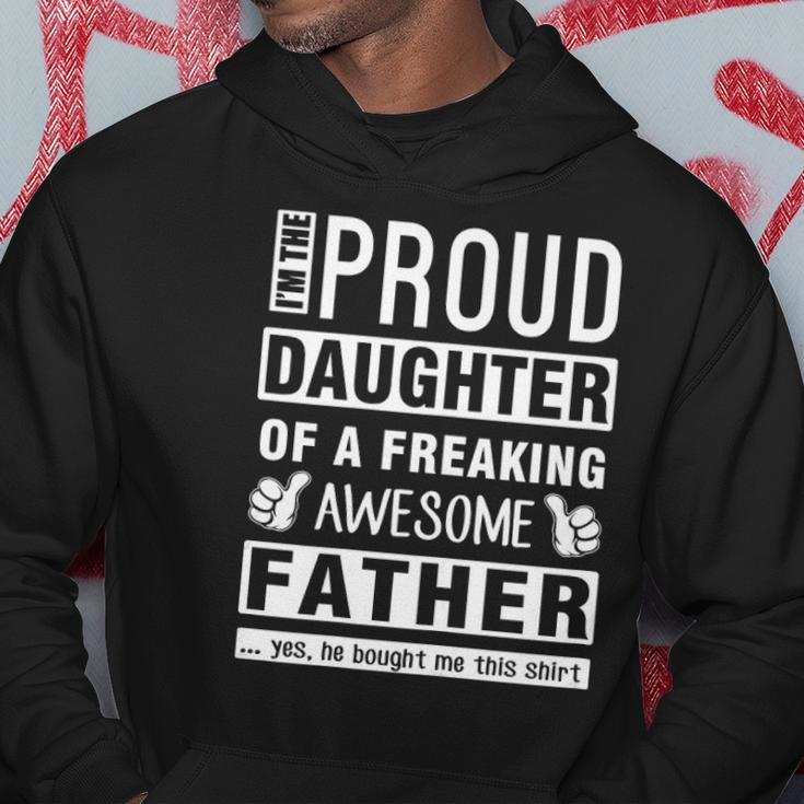 Womens Im The Proud Daughter Of A Freaking Awesome Father Hoodie Unique Gifts