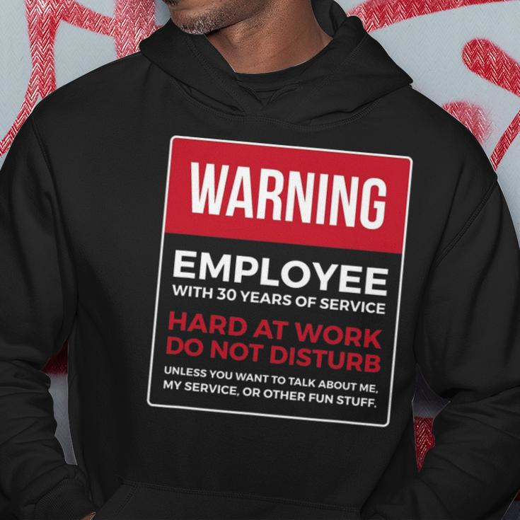 Work Anniversary 30 Years Thirty Years Service Warning Hoodie Unique Gifts
