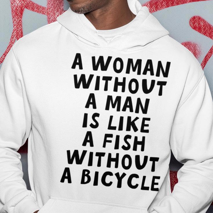 A Woman Without A Man Is Like A Fish Without A Bicycle Hoodie Funny Gifts