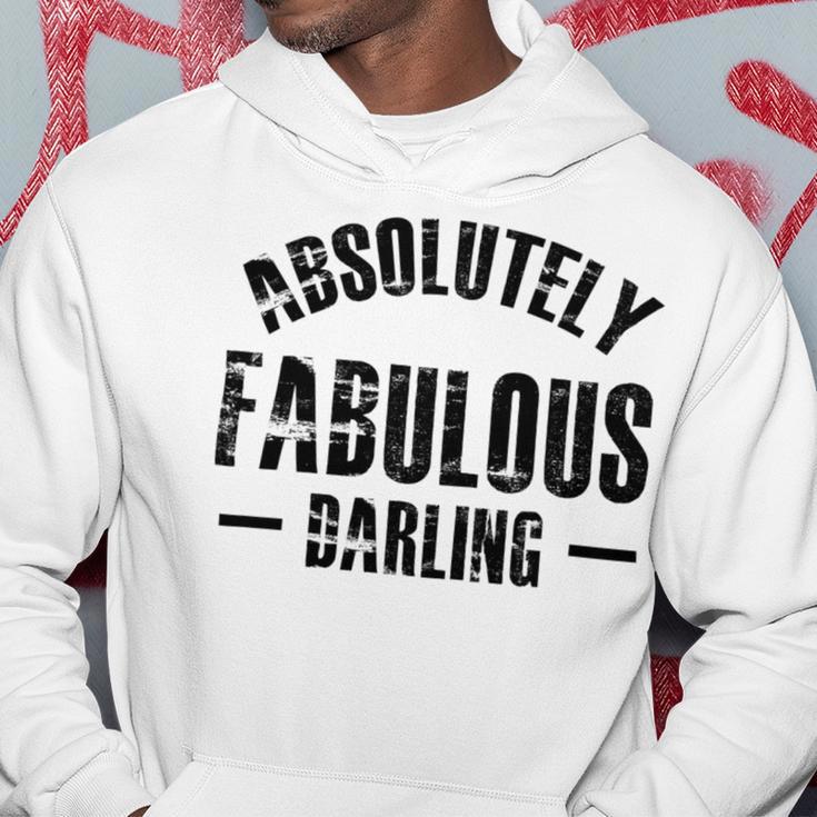 Absolutely Fabulous Darling Hoodie Funny Gifts