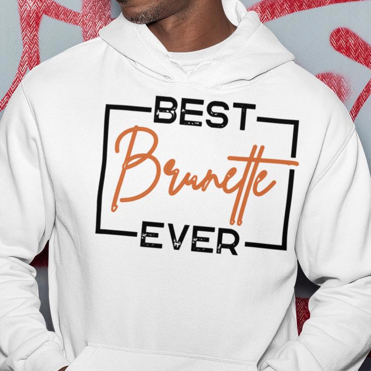 Best Brunette Ever Brunette Brownie Hoodie Funny Gifts