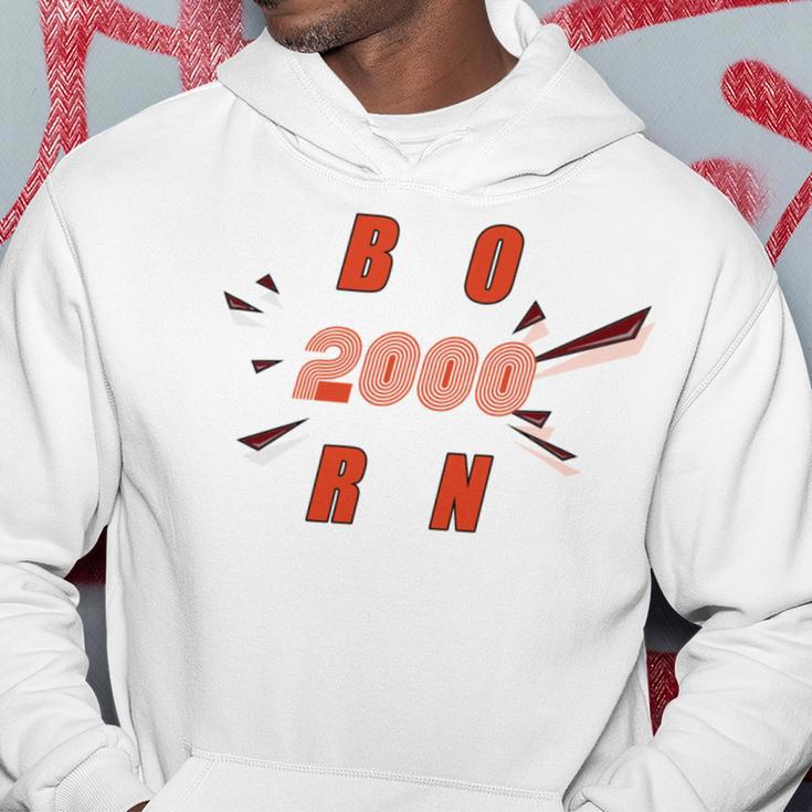 Born 2000 Funny And Best Gift Hoodie Funny Gifts