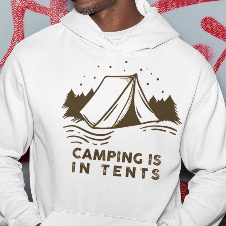 Camping Is In Tents Hoodie Funny Gifts