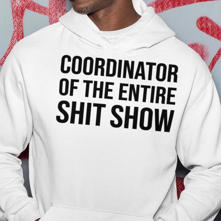 Coordinator Of The Entire Shit Show Funny Mom Dad Boss Manager Teacher Hoodie Funny Gifts