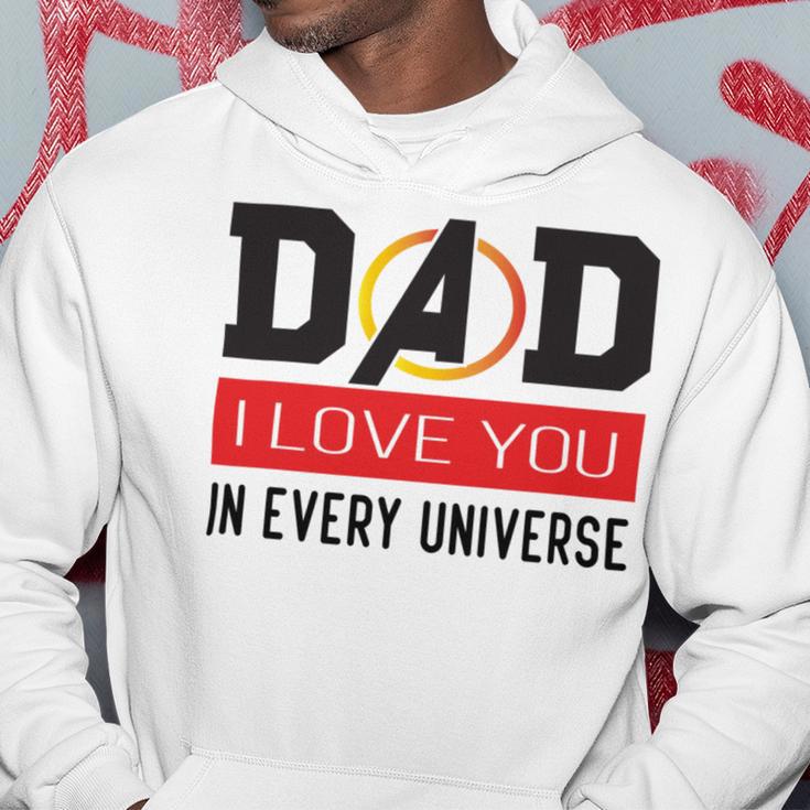 Dad I Love You In Every Universe Hoodie Funny Gifts