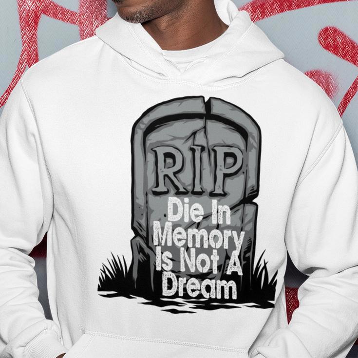 Die With Memories Not Dreams Hoodie Funny Gifts