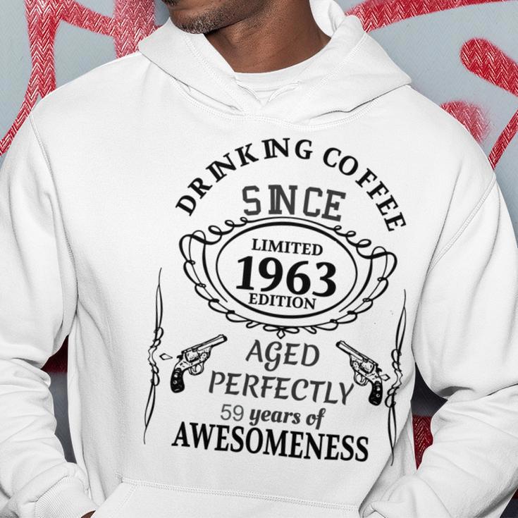 Drinking Coffee Since 1963 Aged Perfectly 59 Years Of Awesomenss Hoodie Funny Gifts