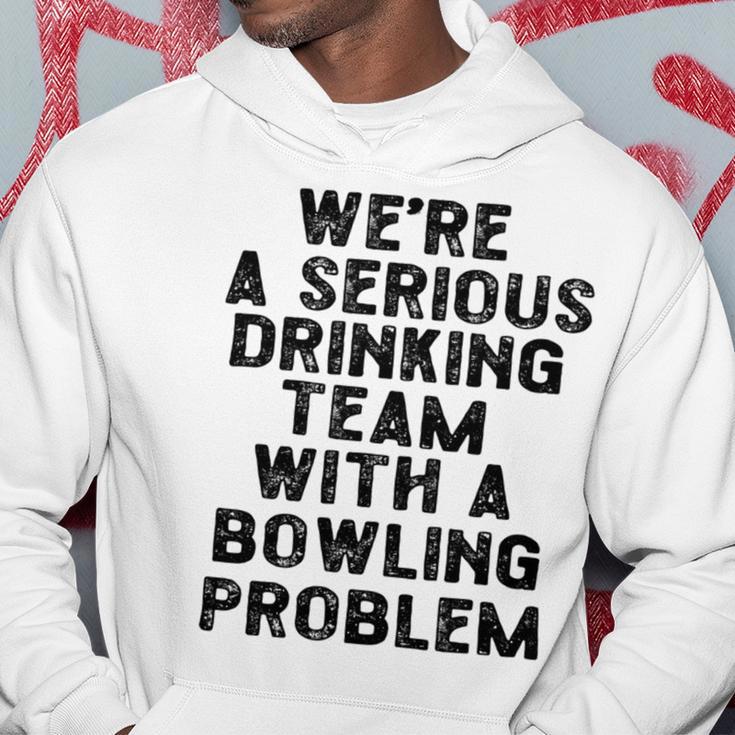 Drinking Team With A Bowling Problem Hoodie Funny Gifts