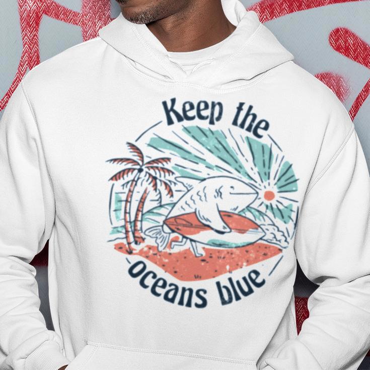 Environmentalist Keep The Oceans Blue Hoodie Funny Gifts