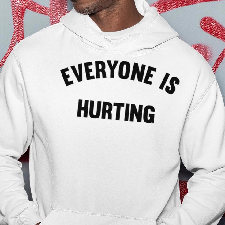 Everyone Is Hurting Hoodie Funny Gifts