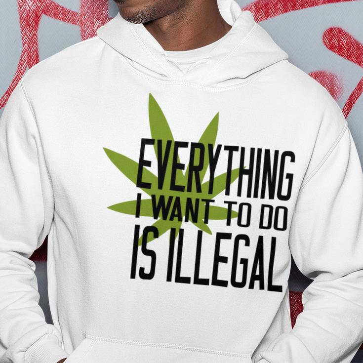 Everything I Want To Do Is Illegal V2 Hoodie Funny Gifts