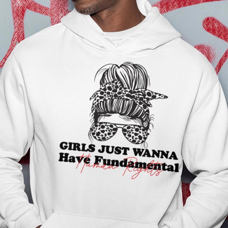 Girls Just Wanna Have Fundamental Human Rights Funny V3 Hoodie Funny Gifts