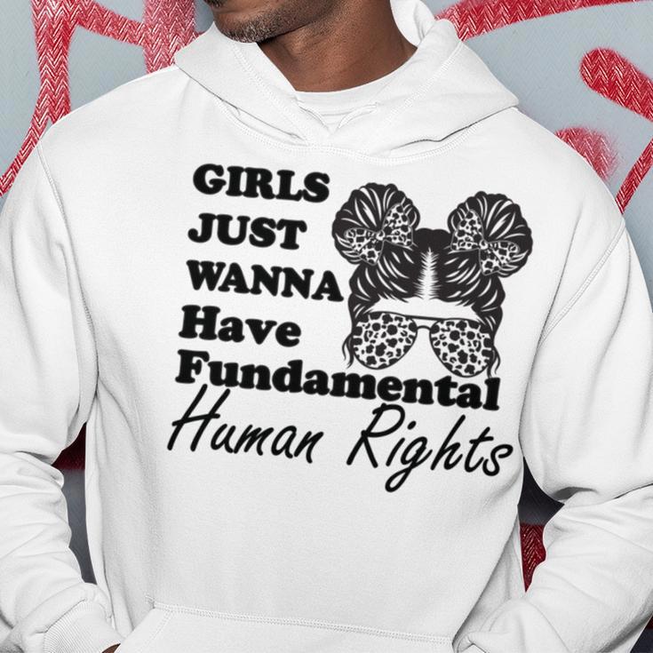 Girls Just Wanna Have Fundamental Human Rights Funny V4 Hoodie Funny Gifts