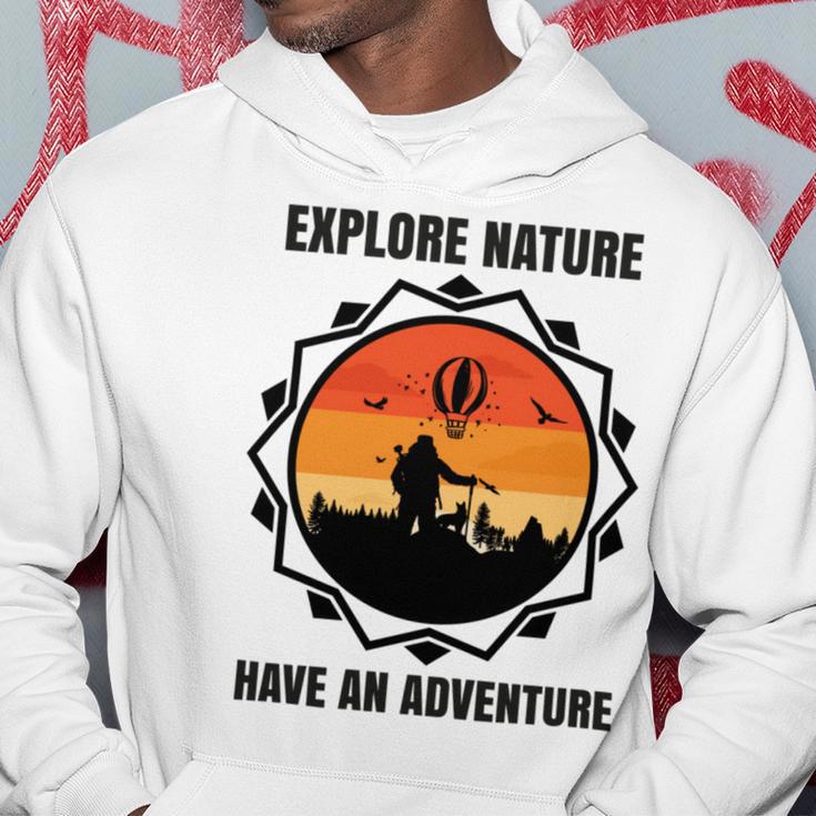 Go Explore Nature Have An Adventure Gift For Wilderness Camping Hiking Lovers Travel In The Wild Gift For Holidays Hoodie Funny Gifts