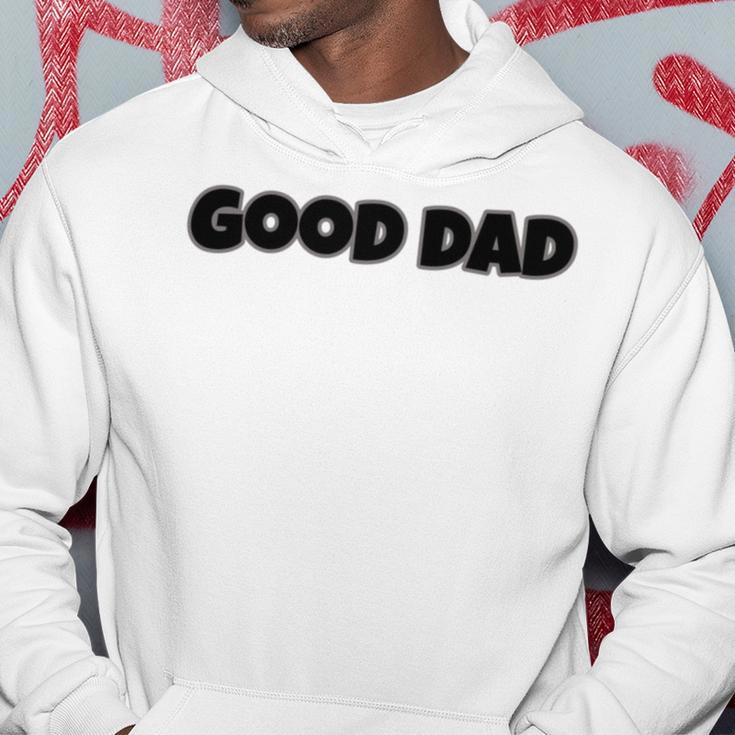 Good Dad Hoodie Funny Gifts