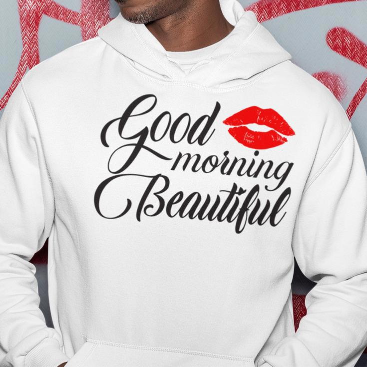 Good Morning Beautiful Hoodie Funny Gifts