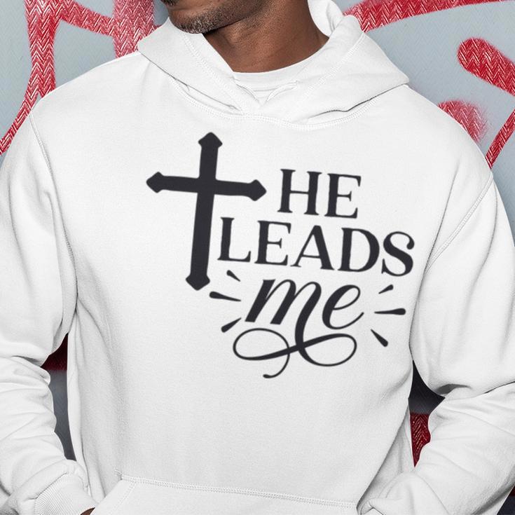 He Leads Me V2 Hoodie Funny Gifts