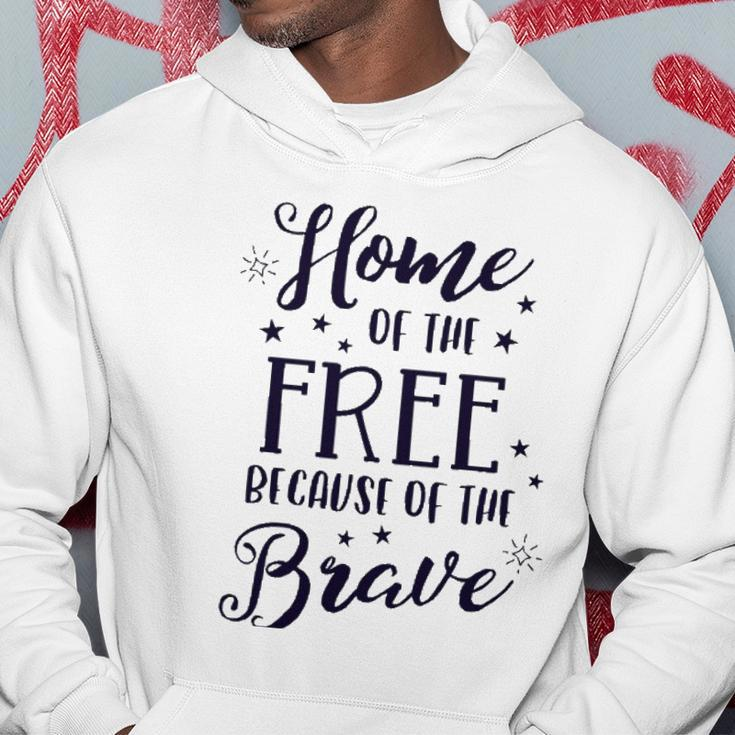 Home Of The Free Because Of The Brave 4Th Of July Patriotic Hoodie Unique Gifts