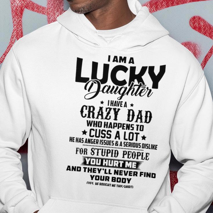 I Am A Lucky Daughter I Have A Crazy Dad V2 Hoodie Funny Gifts