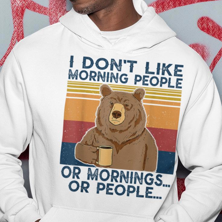 I Dont Like Morning People Or Mornings Or People Hoodie Funny Gifts