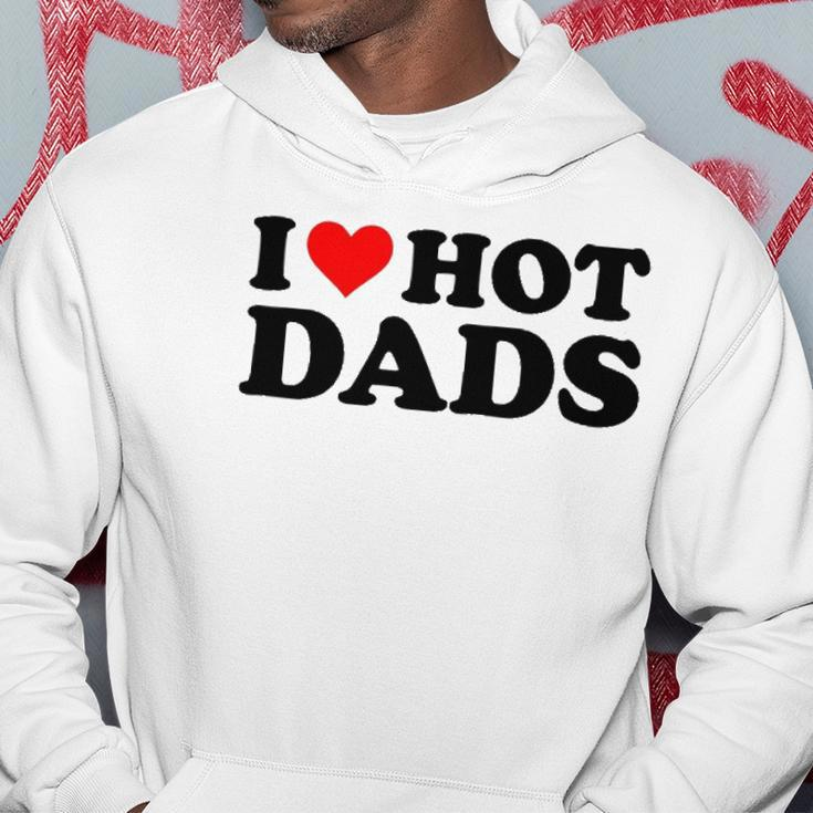 I Love Hot Dads Funny Red Heart I Heart Hot Dads Hoodie Unique Gifts